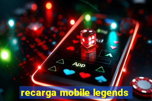 recarga mobile legends